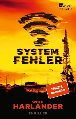 Harlander, Wolf. Systemfehler - Thriller. Rowohlt Taschenbuch, 2021.