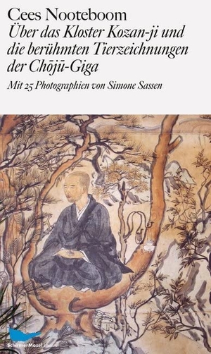 Nooteboom, Cees. Über das Kloster Kozan-ji und die berühmten Tierzeichnungen der Choju-Giga. Schirmer /Mosel Verlag Gm, 2020.