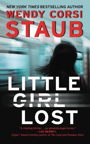 Staub, Wendy Corsi. Little Girl Lost - A Foundlings Novel. HarperCollins, 2018.