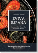 Eviva España: Eine kulinarische Reise durch die Vielfalt der spanischen Küche