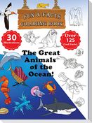 The Great Animals of the Ocean! - Fun & Facts Coloring Book