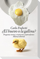 ¿El huevo o la gallina? : preguntas tontas y respuestas sorprendentes