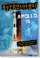 Apollo 13 (Totally True Adventures): How Three Brave Astronauts Survived a Space Disaster