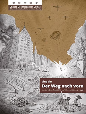 Liu, Jing. Chinas Geschichte im Comic - China durch seine Geschichte verstehen - Band 5 - Der Weg nach vorn - Von der frühen Republik bis zur Volksrepublik (1912 - 1949). Chinabooks E. Wolf, 2022.