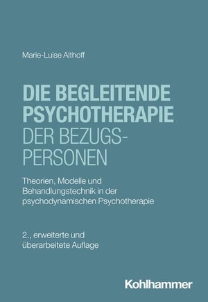 Althoff, Marie-Luise. Die begleitende Psychotherapie der Bezugspersonen - Theorien, Modelle und Behandlungstechnik in der psychodynamischen Psychotherapie. Kohlhammer W., 2025.