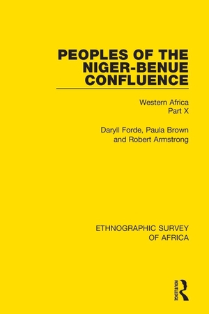 Forde, Daryll / Brown, Paula et al. Peoples of the Niger-Benue Confluence (The Nupe. The Igbira. The Igala. The Idioma-speaking Peoples) - Western Africa Part X. Routledge, 2019.