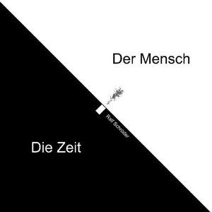 Schröder, Ralf. Der Mensch Die Zeit. Books on Demand, 2021.