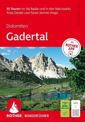 Hauleitner, Franz. ROTHER Wanderführer Dolomiten - Gadertal: 55 Touren im Val Badia und in den Naturparks Puez-Geisler und Fanes-Sennes-Prags. - Inkl. Rother App und GPS-Tracks zum Download. Bergverlag Rother, 2026.