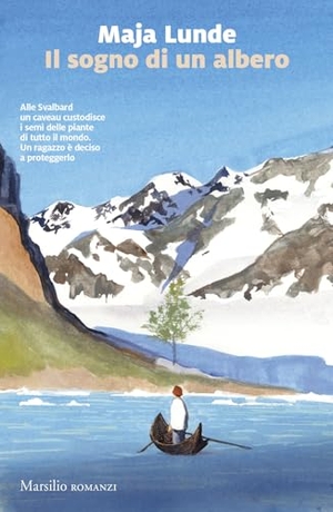 Lunde, Maja. Il sogno di un albero. Marsilio, 2024.