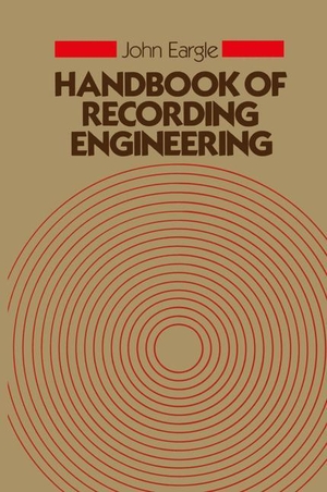 Eargle, John M.. Handbook of Recording Engineering. Springer Netherlands, 2012.