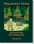 The Spell From The Wishing Well