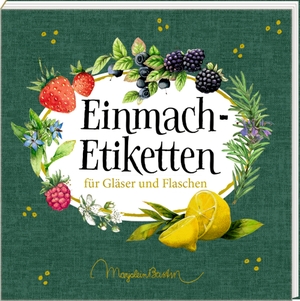 Etikettenbüchlein - Einmach-Etiketten (Marjolein Bastin) - für Gläser und Flaschen. Coppenrath, 2021.