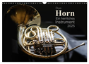 Das Horn, ein herrliches Instrument (Wandkalender 2025 DIN A3 quer), CALVENDO Monatskalender