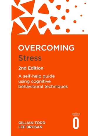 Brosan, Lee / Gillian Todd. Overcoming Stress, 2nd Edition. Little, Brown Book Group, 2026.