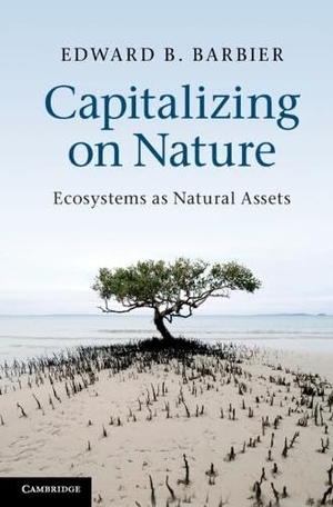 Barbier, Edward B.. Capitalizing on Nature. Cambridge University Press, 2011.