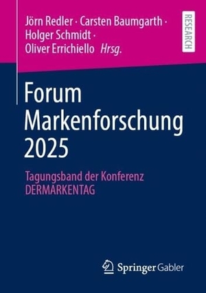 Redler, Jörn / Carsten Baumgarth et al (Hrsg.). Forum Markenforschung 2025 - Tagungsband der Konferenz DERMARKENTAG. Springer-Verlag GmbH, 2026.