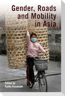 Gender, Roads, and Mobility in Asia