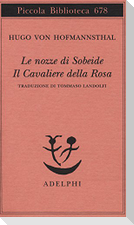 Le nozze di Sobeide-Il cavaliere della rosa