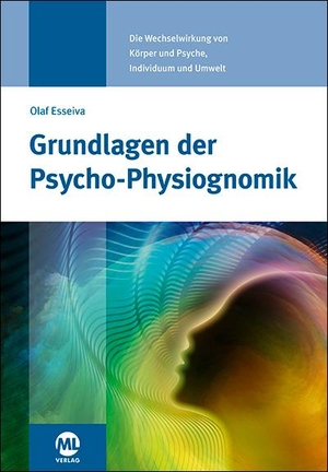 Esseiva-Zeller, Olaf. Grundlagen der Psycho-Physiognomik. Mediengruppe Oberfranken, 2017.