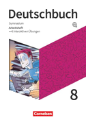 Deutschbuch Gymnasium 8. Schuljahr. Zu den Ausgaben Allgemeine Ausgabe und Niedersachsen - Arbeitsheft mit interaktiven Übungen online