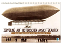 Faszination Luftschiffe ¿ Zeppeline auf historischen Ansichtskarten (Tischkalender 2024 DIN A5 quer), CALVENDO Monatskalender