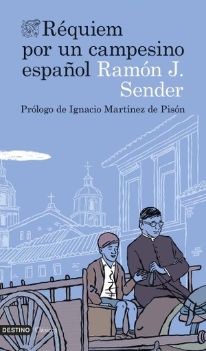 Sender, Ramón J.. Réquiem por un campesino español. Ediciones Destino, 2021.