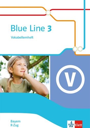 Blue Line 3 R-Zug. Ausgabe Bayern. Vokabellernheft Klasse 7. Klett Ernst /Schulbuch, 2020.
