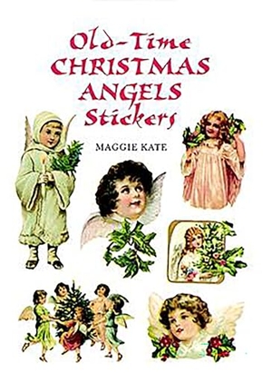 Kate / Maggie Kate. Old-Time Christmas Angels Stickers. Dover Publications Inc., 2003.