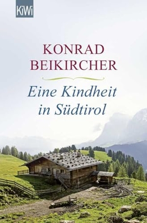 Beikircher, Konrad. Eine Kindheit in Südtirol. Kiepenheuer & Witsch GmbH, 2015.