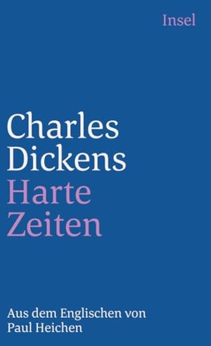 Dickens, Charles. Harte Zeiten - Für diese Zeiten. Insel Verlag GmbH, 1986.
