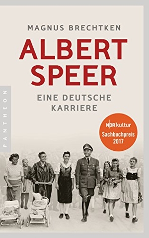 Brechtken, Magnus. Albert Speer - Eine deutsche Karriere. Pantheon, 2018.