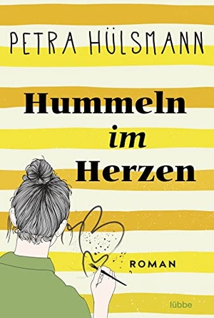 Hülsmann, Petra. Hummeln im Herzen - Roman. Lübbe, 2023.