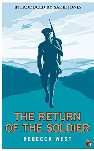 West, Rebecca. The Return Of The Soldier. Little, Brown Book Group, 2010.
