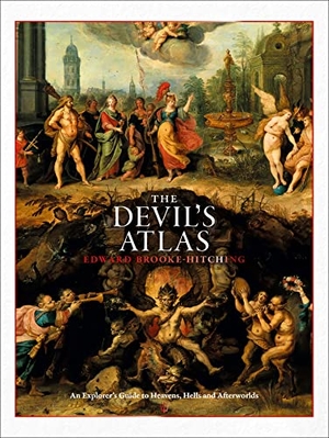 Brooke-Hitching, Edward. The Devil's Atlas - An Explorer's Guide to Heavens, Hells and Afterworlds. Chronicle Books, 2022.