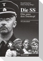 Die SS. Elite unter dem Totenkopf