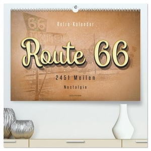 Roder, Peter. Route 66 - 2451 Meilen Nostalgie (hochwertiger Premium Wandkalender 2024 DIN A2 quer), Kunstdruck in Hochglanz - Route 66, endlos lange Straße von Chicago (Illinois) nach Santa Monica (Kalifornien).. Calvendo, 2023.