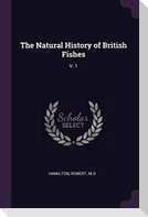 The Natural History of British Fishes