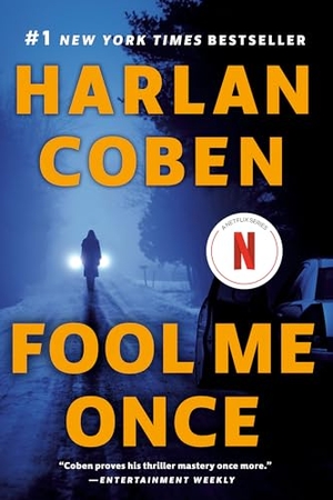 Coben, Harlan. Fool Me Once. Random House, 2021.