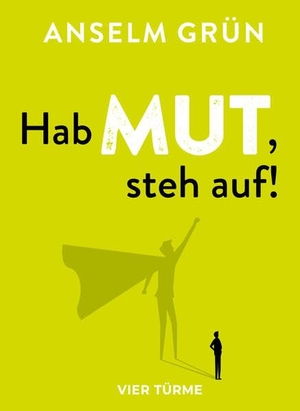 Grün, Anselm. Hab Mut, steh auf!. Vier Tuerme GmbH, 2026.