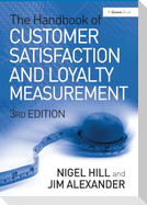 The Handbook of Customer Satisfaction and Loyalty Measurement