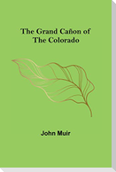 The Grand Cañon of the Colorado