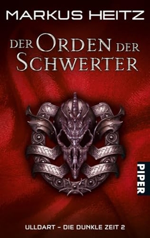 Heitz, Markus. Der Orden der Schwerter - Ulldart - Die Dunkle Zeit 2. Piper Verlag GmbH, 2004.