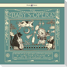 The Baby's Opera - A Book of Old Rhymes with New Dresses - Illustrated by Walter Crane