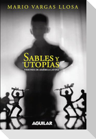 Sables Y Utopías. Visiones de América Latina