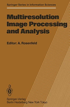 Rosenfeld, A. (Hrsg.). Multiresolution Image Processing and Analysis. Springer Berlin Heidelberg, 2012.