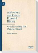 Agriculture and Korean Economic History