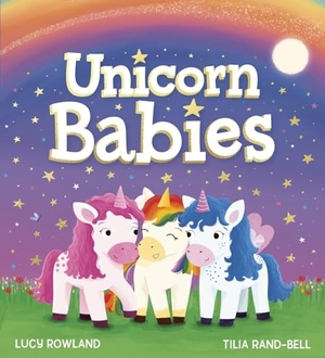 Rowland, Lucy. Unicorn Babies (PB). Scholastic, 2025.