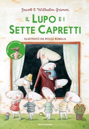 Grimm, Wilhelm / Jacob Grimm. Il lupo e i sette capretti. Mondadori, 2024.