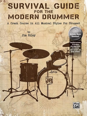 Riley, Jim. Survival Guide for the Modern Drummer - A Crash Course in All Musical Styles for Drumset (incl. Online-Access). Alfred Music Publishing G, 2015.