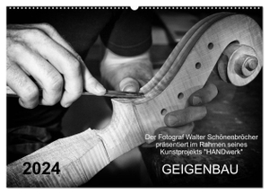 Schönenbröcher, Walter. Geigenbau (Wandkalender 2024 DIN A2 quer), CALVENDO Monatskalender - Geigenbau - Das alte Handwerk. Calvendo, 2023.